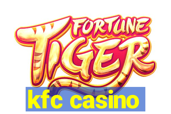 kfc casino